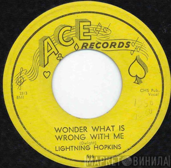  Lightnin' Hopkins  - Wonder What Is Wrong With Me / Bad Boogie