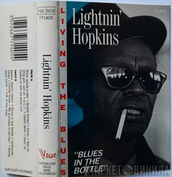  Lightnin' Hopkins  - "blues In The Bottle"