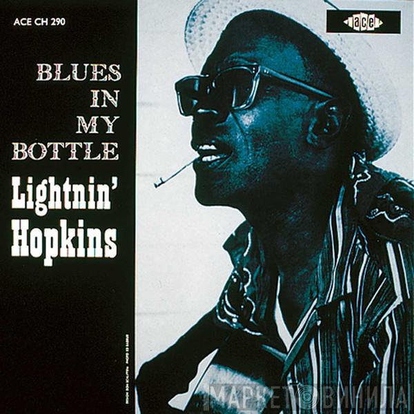  Lightnin' Hopkins  - Blues In My Bottle