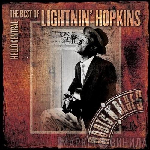  Lightnin' Hopkins  - Hello Central: The Best Of Lightnin' Hopkins