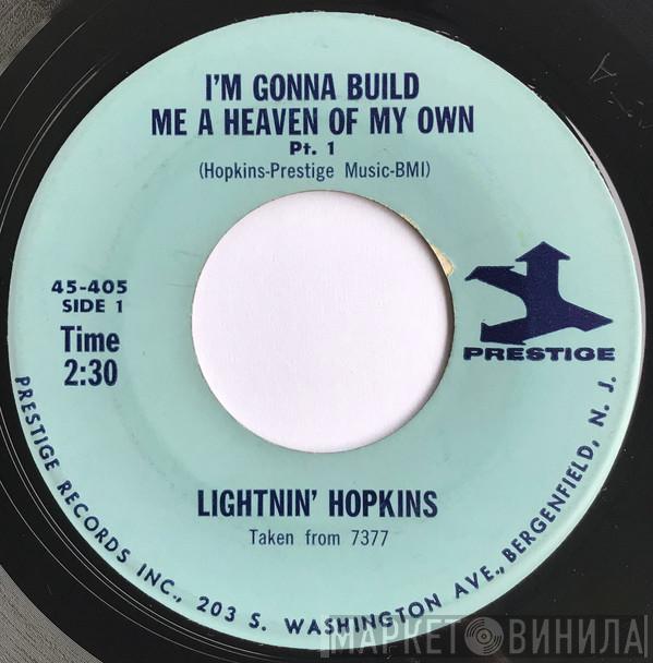  Lightnin' Hopkins  - I'm Gonna Build Me A Heaven Of My Own