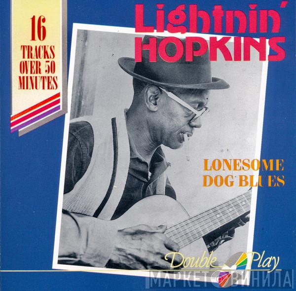  Lightnin' Hopkins  - Lonesome Dog Blues