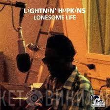  Lightnin' Hopkins  - Lonesome Life