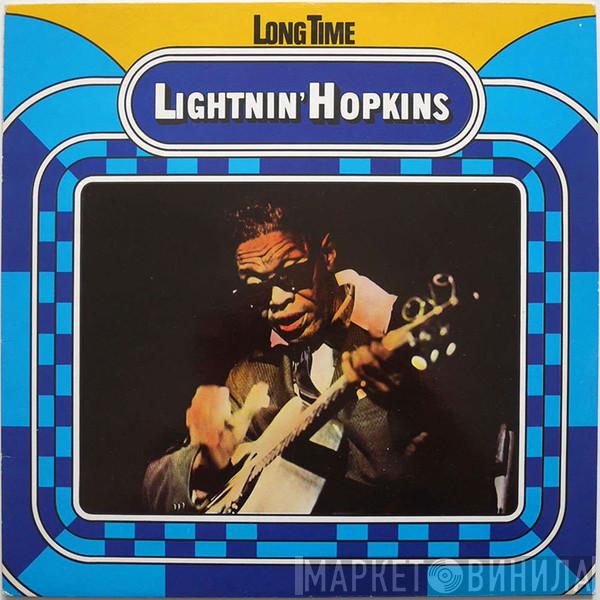  Lightnin' Hopkins  - Long Time