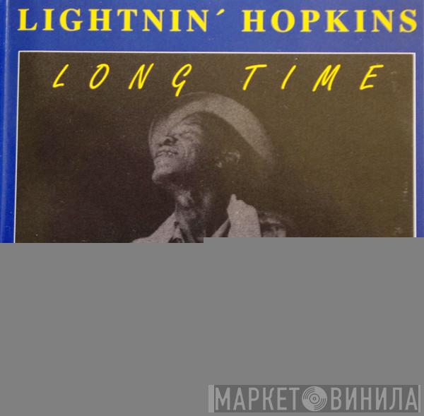  Lightnin' Hopkins  - Long Time