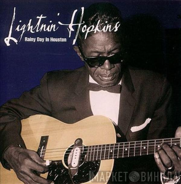  Lightnin' Hopkins  - Rainy Day In Houston