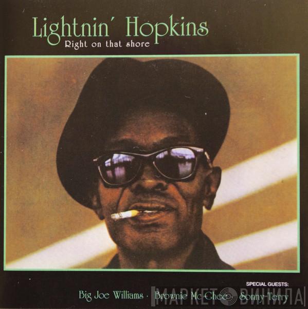  Lightnin' Hopkins  - Right On That Shore