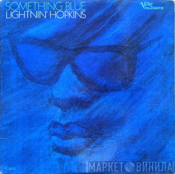  Lightnin' Hopkins  - Something Blue