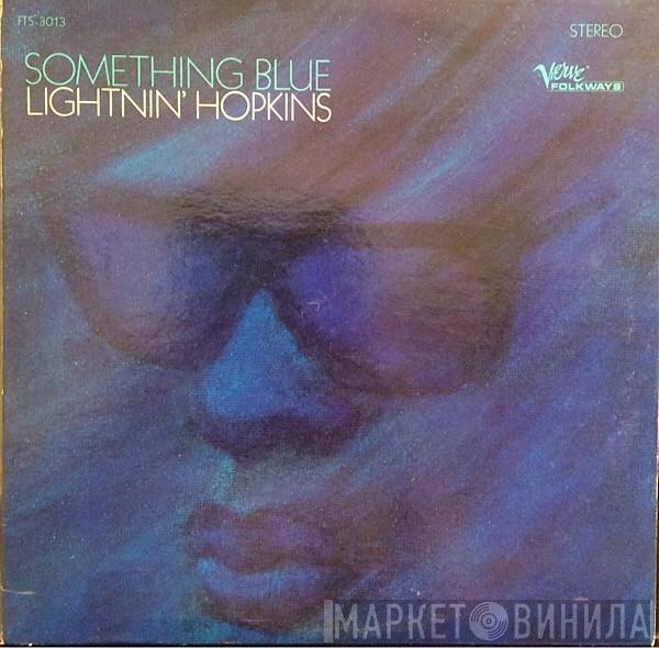  Lightnin' Hopkins  - Something Blue