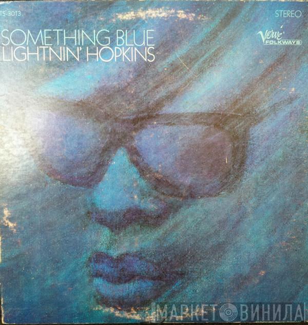  Lightnin' Hopkins  - Something Blue