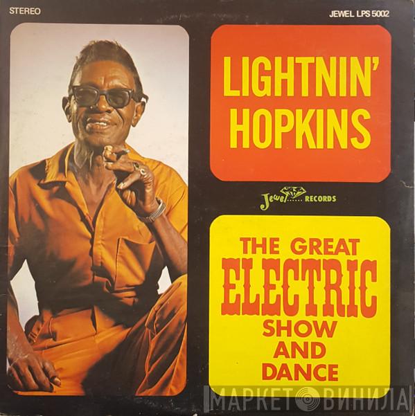  Lightnin' Hopkins  - The Great Electric Show And Dance