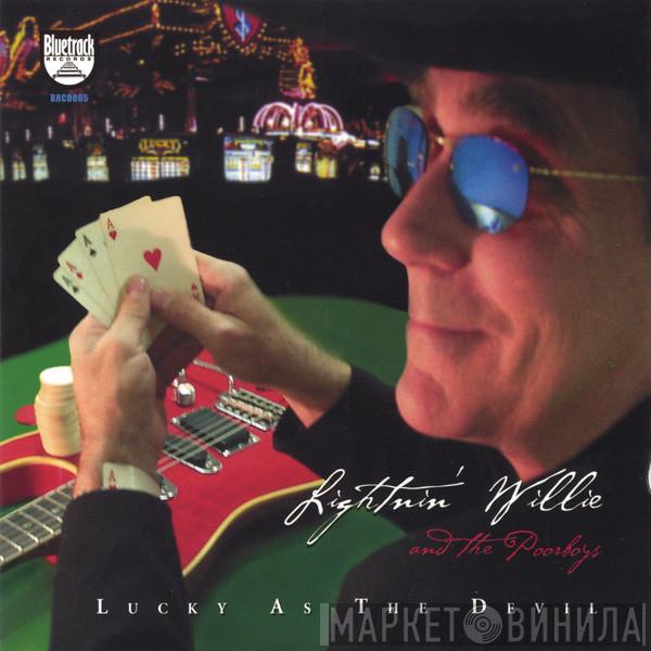 Lightnin' Willie And The Poorboys - Lucky As The Devil