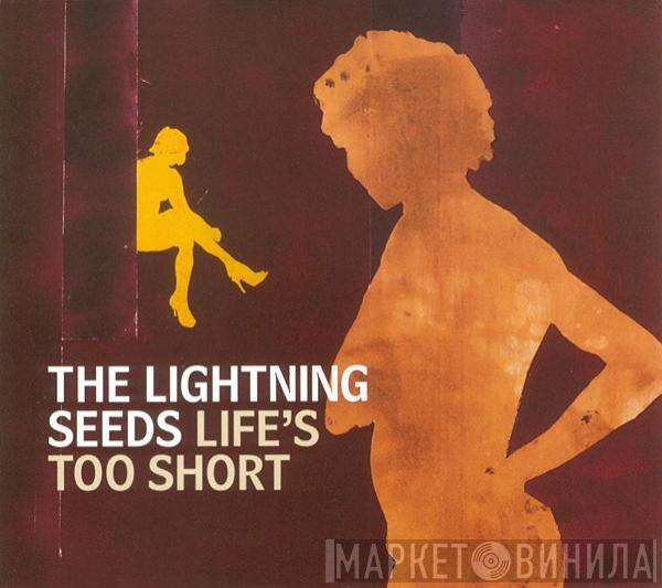 Lightning Seeds - Life's Too Short