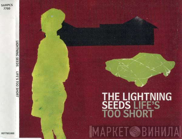  Lightning Seeds  - Life's Too Short