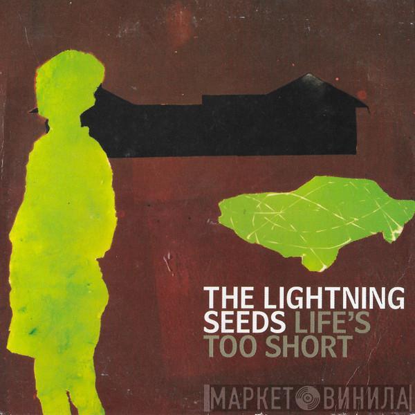 Lightning Seeds - Life's Too Short