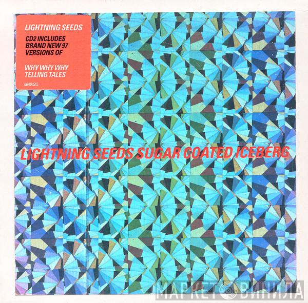 Lightning Seeds - Sugar Coated Iceberg