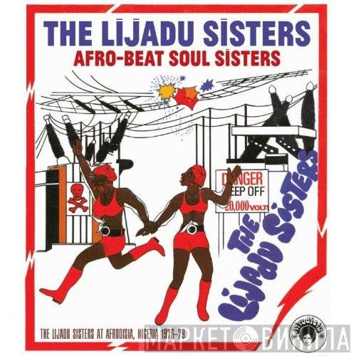 Lijadu Sisters - Afro-Beat Soul Sisters (The Lijadu Sisters At Afrodisia, Nigeria 1976-79)