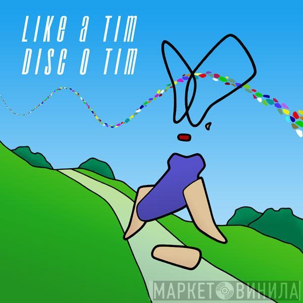 Like A Tim - Disc O Tim