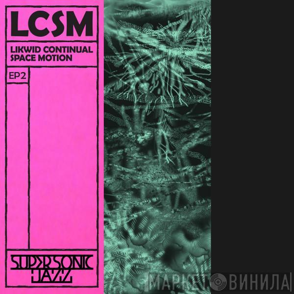Likwid Continual Space Motion - EP2