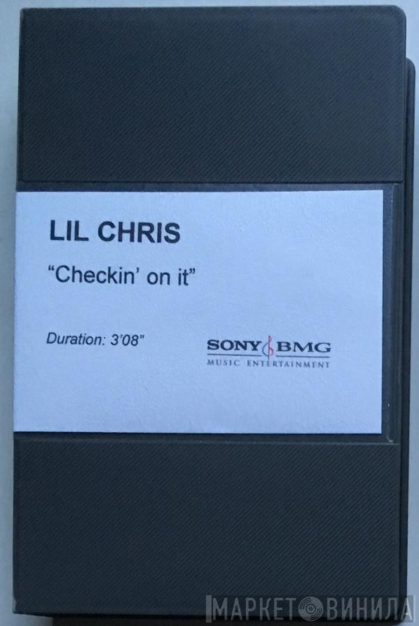  Lil' Chris   - Checkin' On It