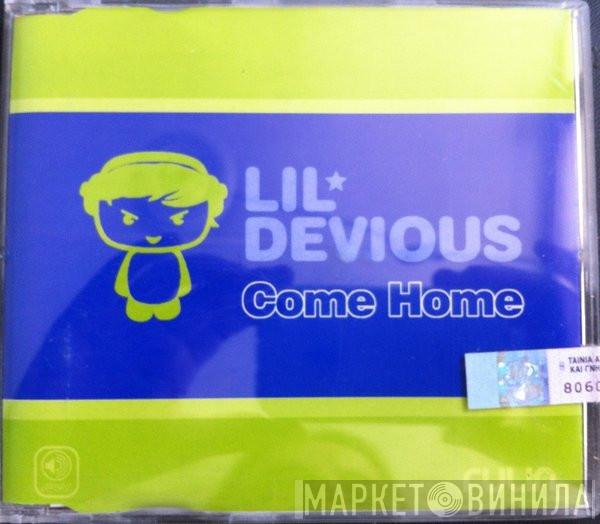  Lil' Devious  - Come Home
