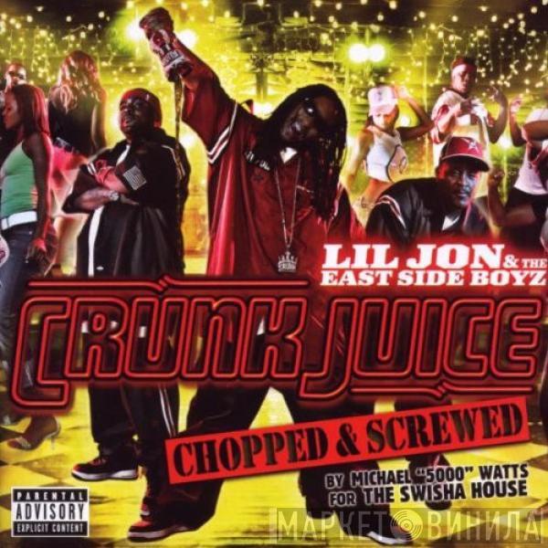  Lil' Jon & The East Side Boyz  - Crunk Juice (Chopped & Screwed)
