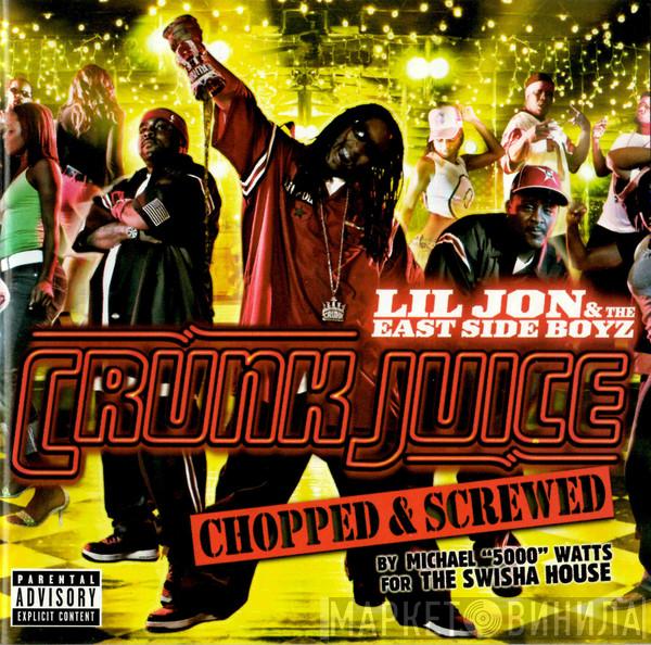  Lil' Jon & The East Side Boyz  - Crunk Juice (Chopped & Screwed)