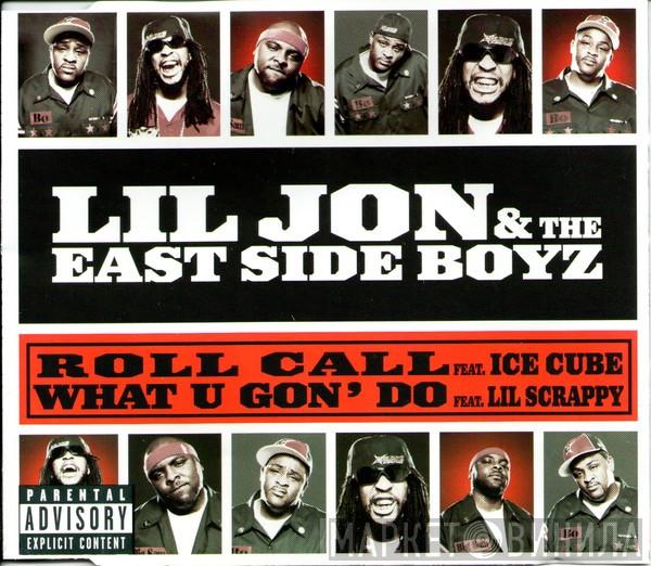 Lil' Jon & The East Side Boyz - Roll Call / What U Gon' Do
