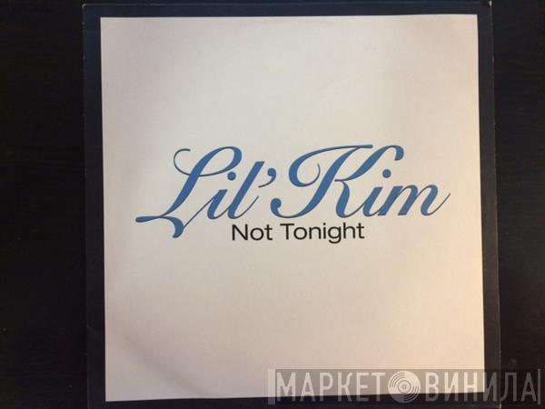  Lil' Kim  - Not Tonight / Drugs