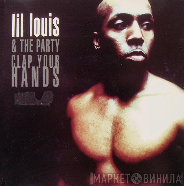  Lil' Louis & The Party  - Clap Your Hands