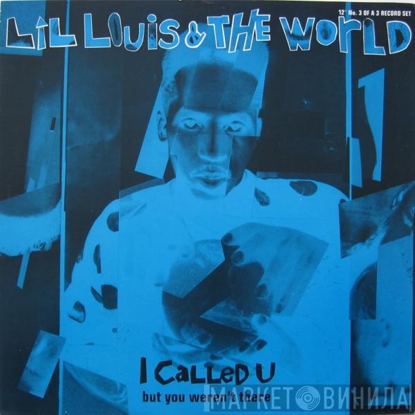 Lil' Louis & The World - I Called U (But You Weren't There)