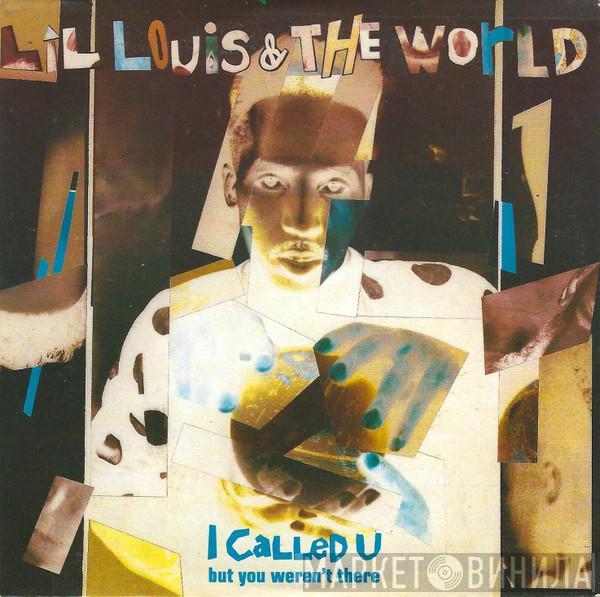  Lil' Louis & The World  - I Called U (But You Weren't There)