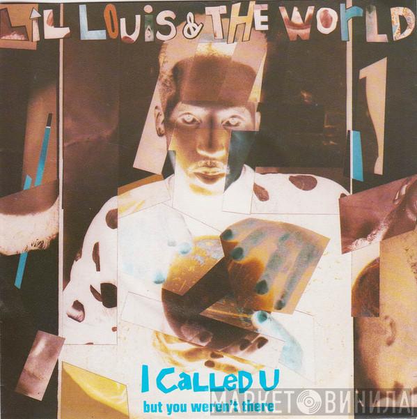  Lil' Louis & The World  - I Called U (But You Weren't There)