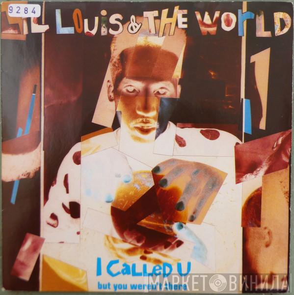  Lil' Louis & The World  - I Called U (But You Weren't There)