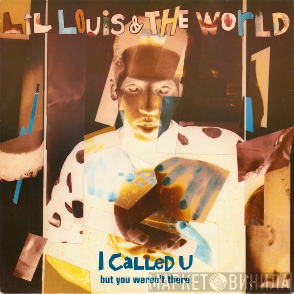  Lil' Louis & The World  - I Called U (But You Weren't There)