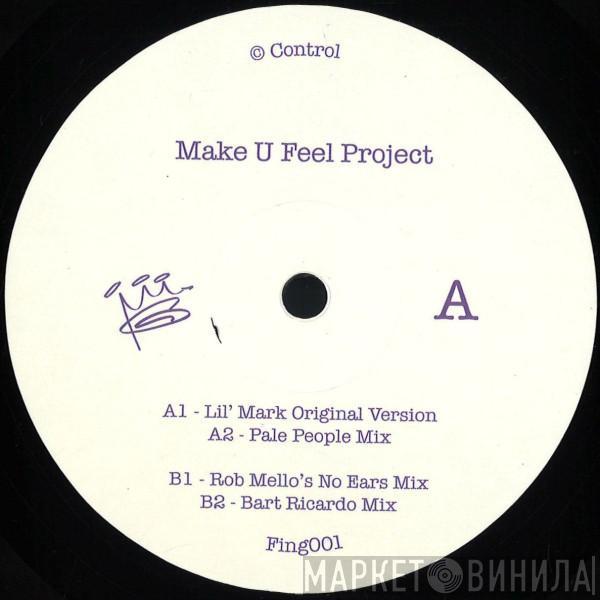 Lil' Mark - Make U Feel Project