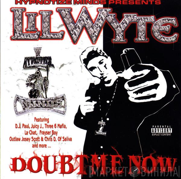  Lil' Wyte  - Doubt Me Now