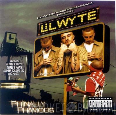  Lil' Wyte  - Phinally Phamous Dragged & Chopped
