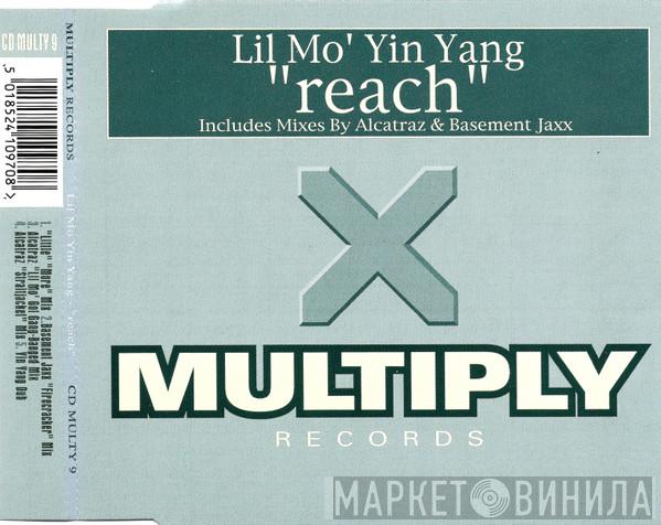 Lil Mo' Yin Yang - Reach