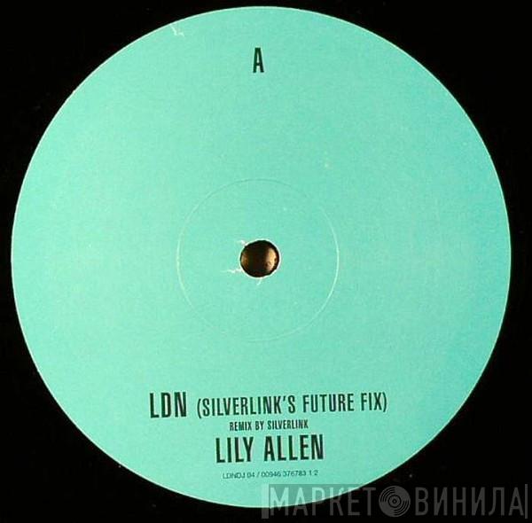 Lily Allen - LDN (Silverlink's Future Fix)