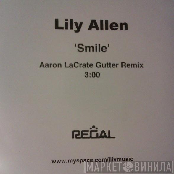  Lily Allen  - Smile (Aaron LaCrate Gutter Remix)