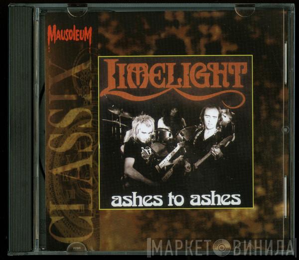  Limelight   - Ashes To Ashes