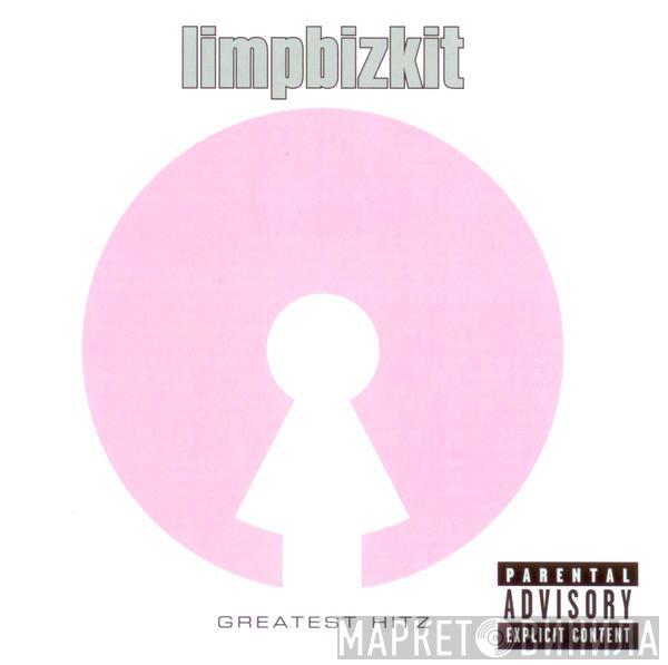 Limp Bizkit  - Greatest Hitz