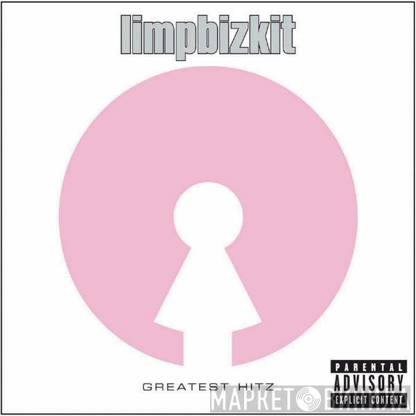  Limp Bizkit  - Greatest Hitz