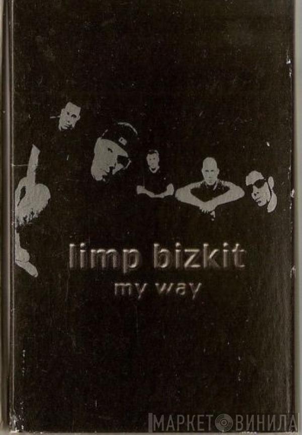 Limp Bizkit - My Way