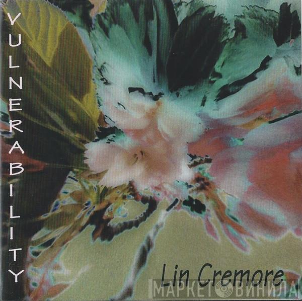 Lin Cremore - Vulnerability