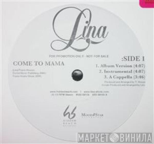 Lina - Come To Mama / I Am