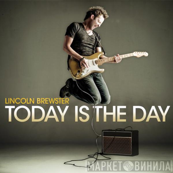  Lincoln Brewster  - Today Is The Day