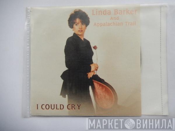 Linda Barker & Appalachian Trail - I Could Cry