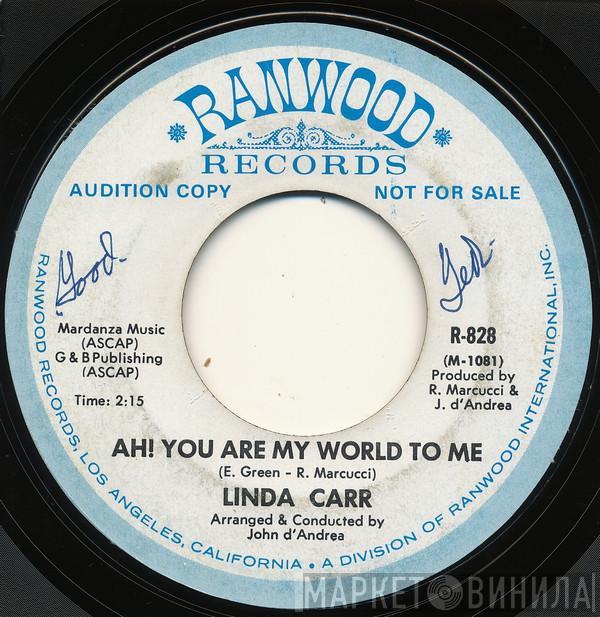 Linda Carr - Ah! You Are My World To Me / I Can't Really Tell You Goodbye
